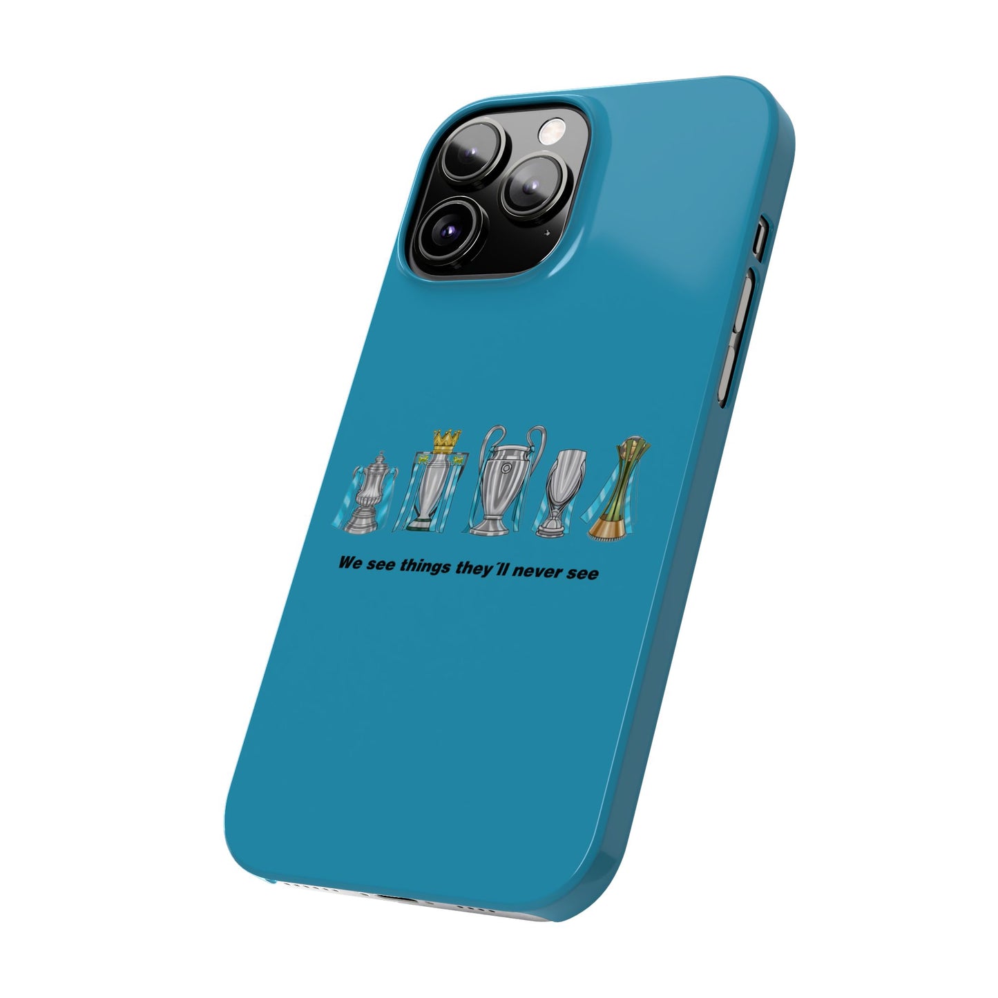 Manchester City - We See Things They'll Never See - Phone Case