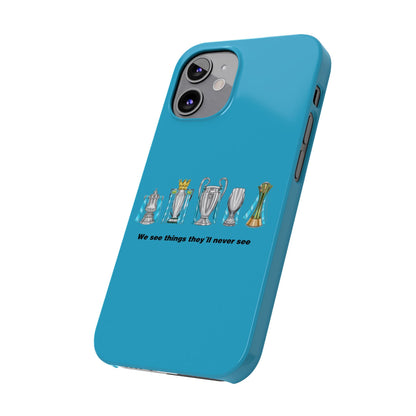 Manchester City - We See Things They'll Never See - Phone Case