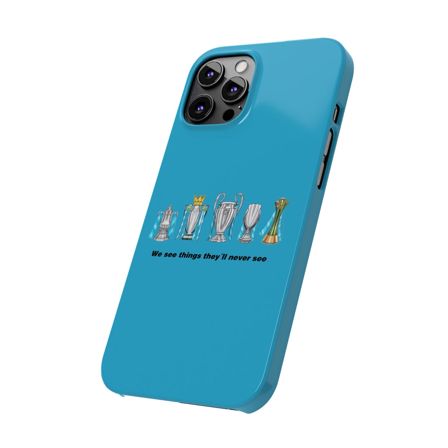 Manchester City - We See Things They'll Never See - Phone Case