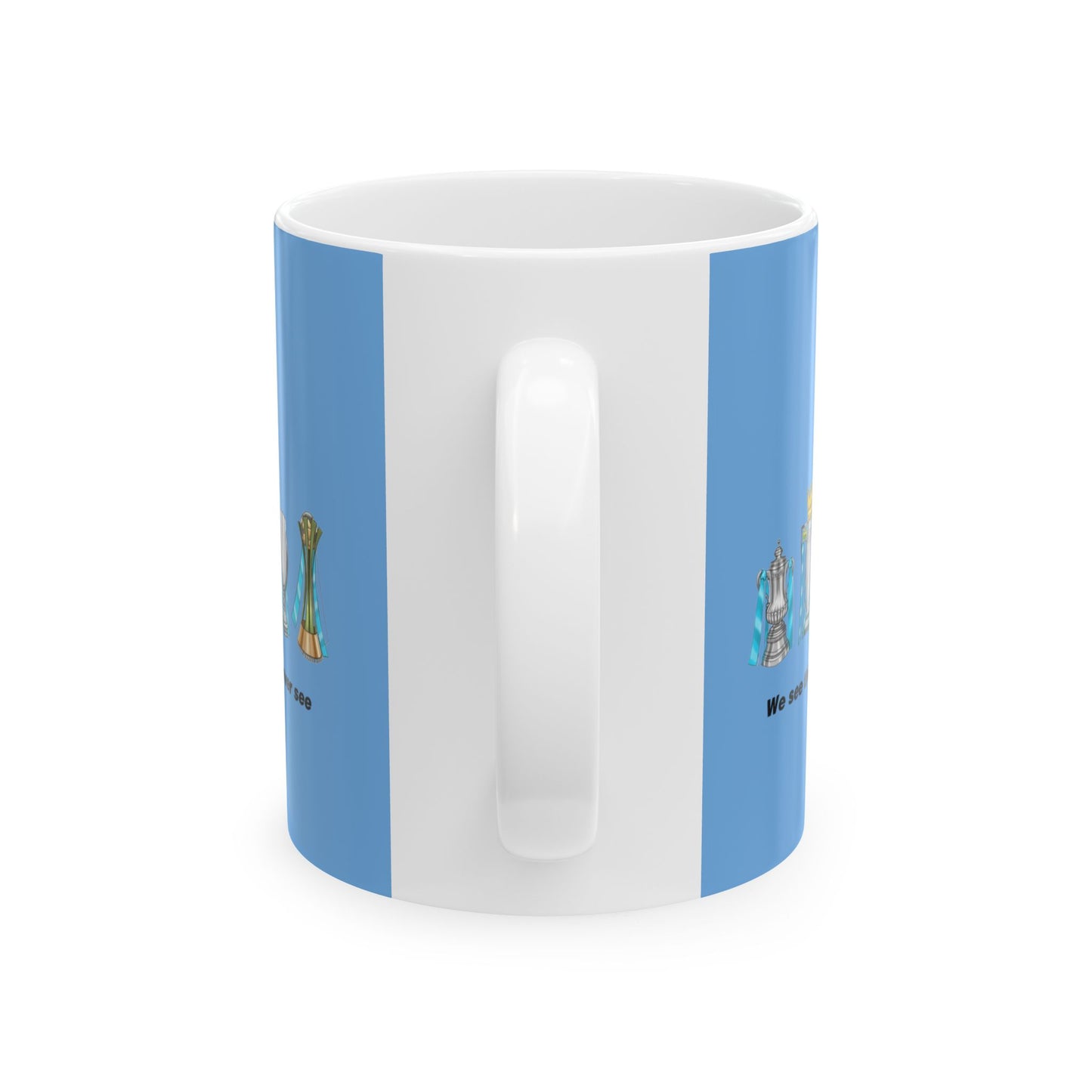 Manchester City - We See Things They'll Never See - Mug