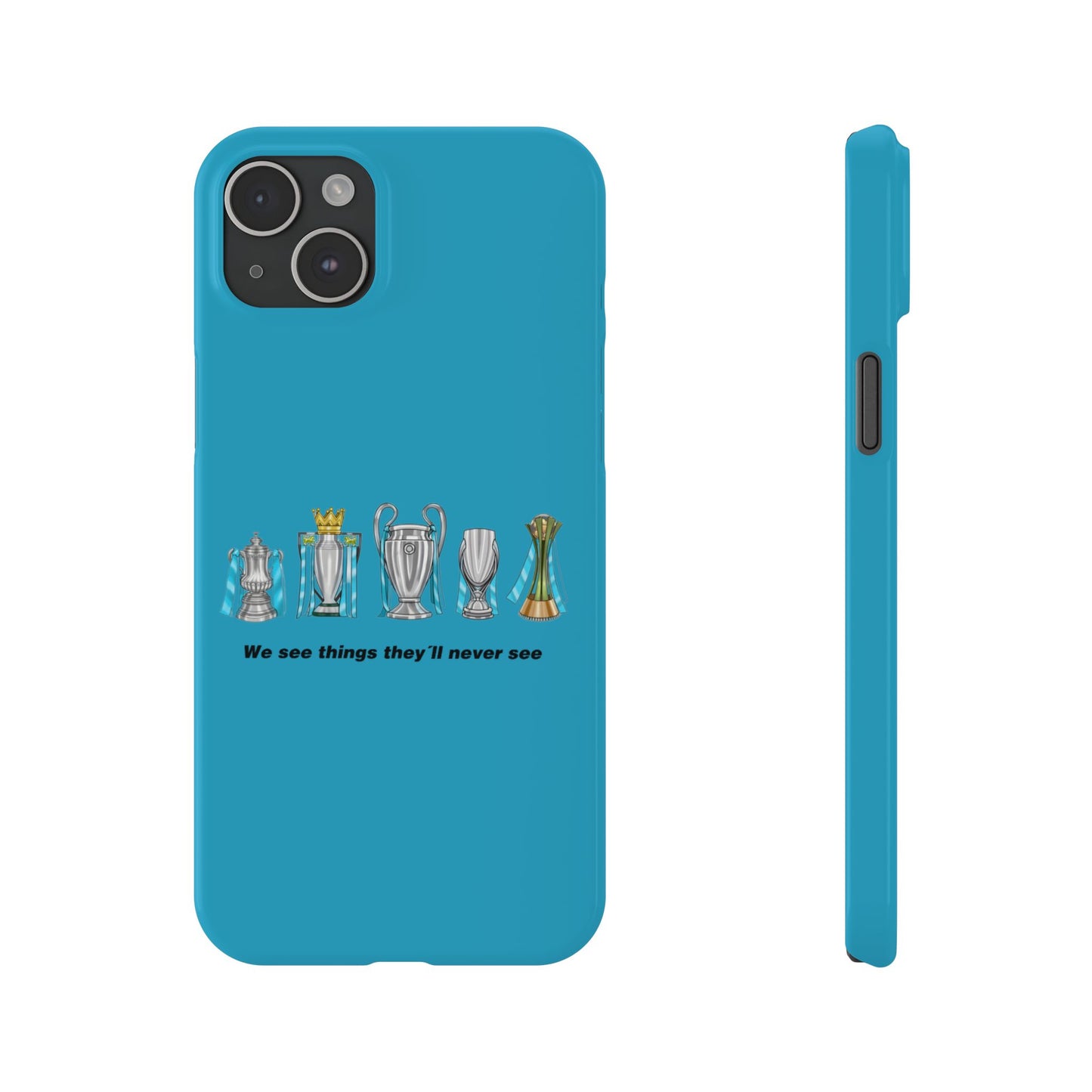 Manchester City - We See Things They'll Never See - Phone Case