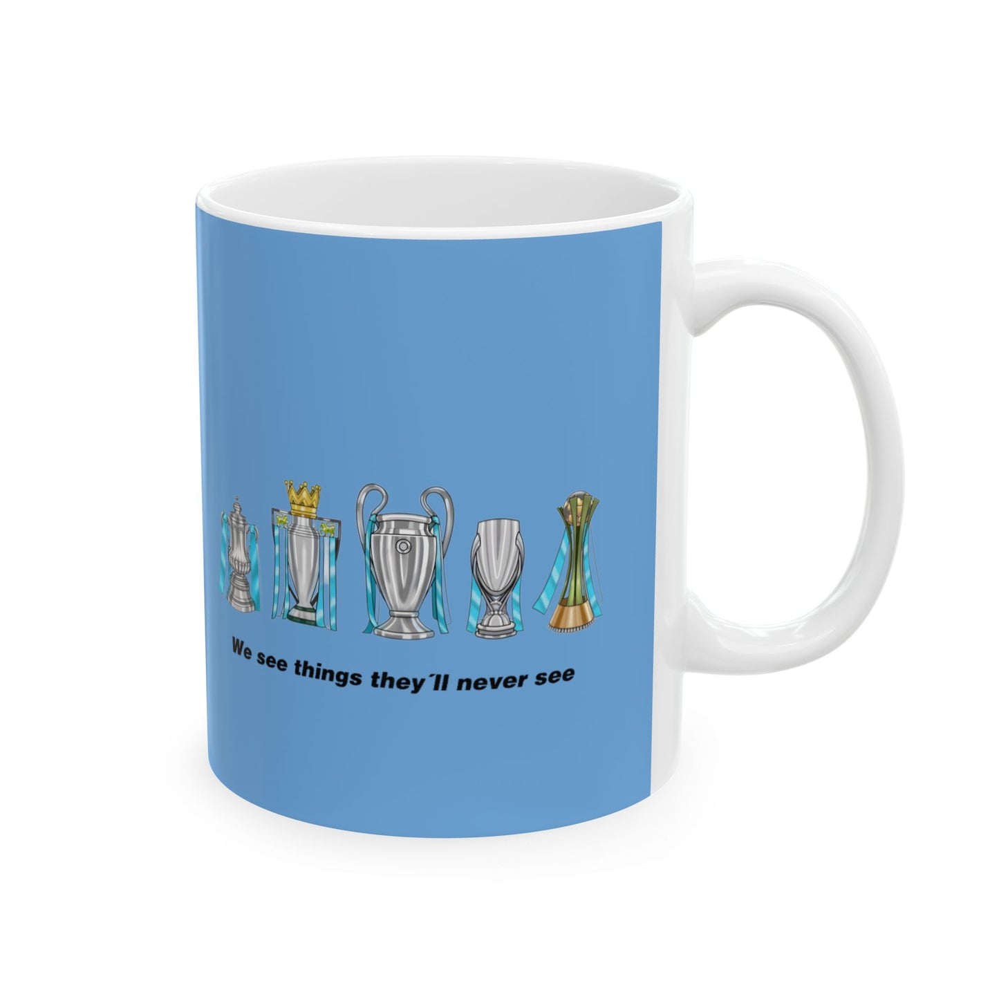 Manchester City - We See Things They'll Never See - Mug