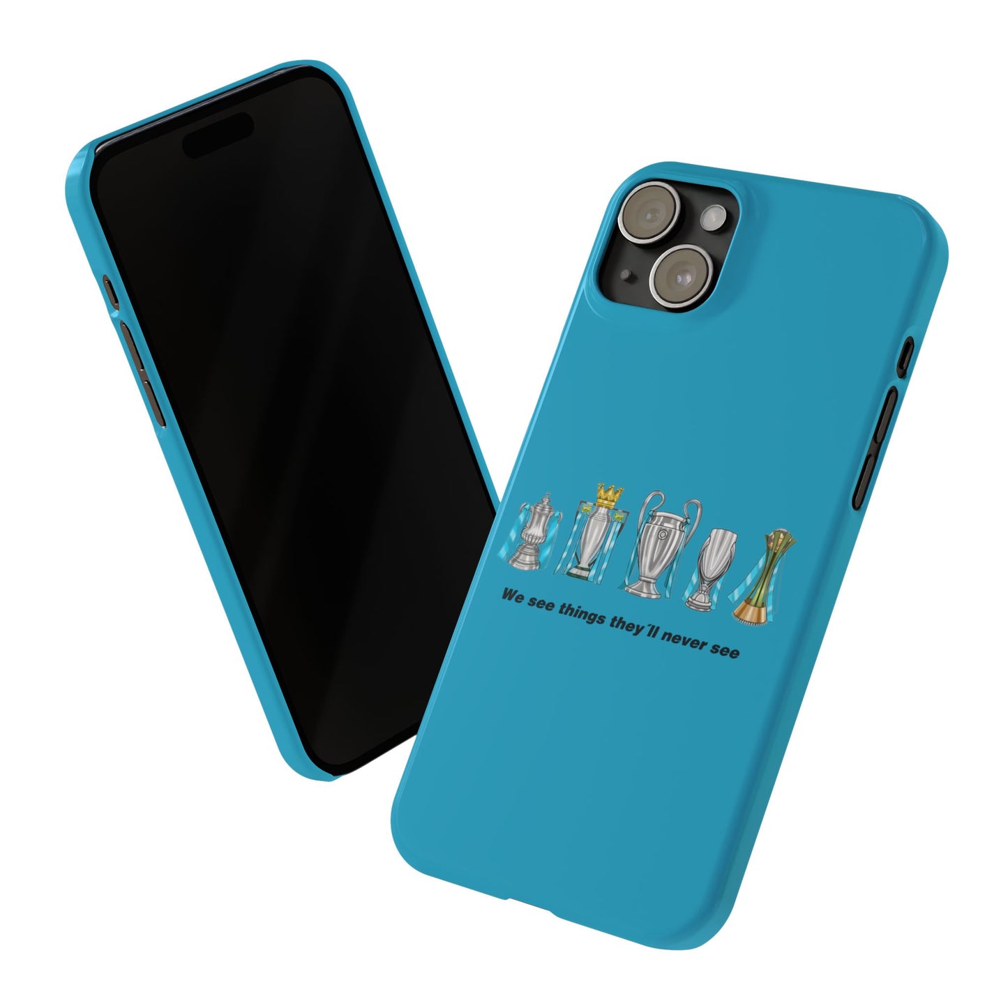 Manchester City - We See Things They'll Never See - Phone Case